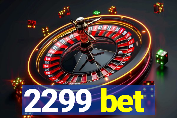 2299 bet